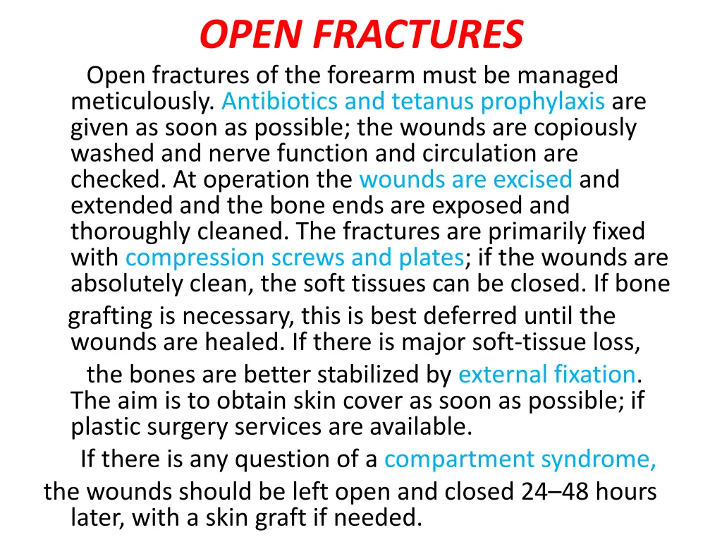 open fractures open fractures of the forearm must