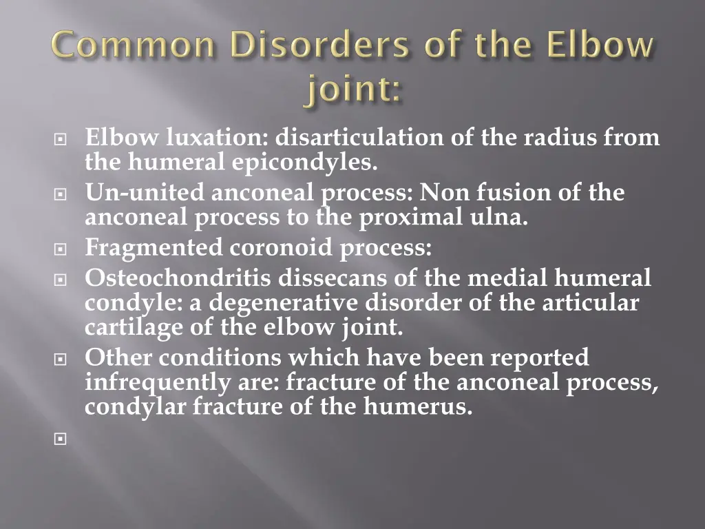 elbow luxation disarticulation of the radius from