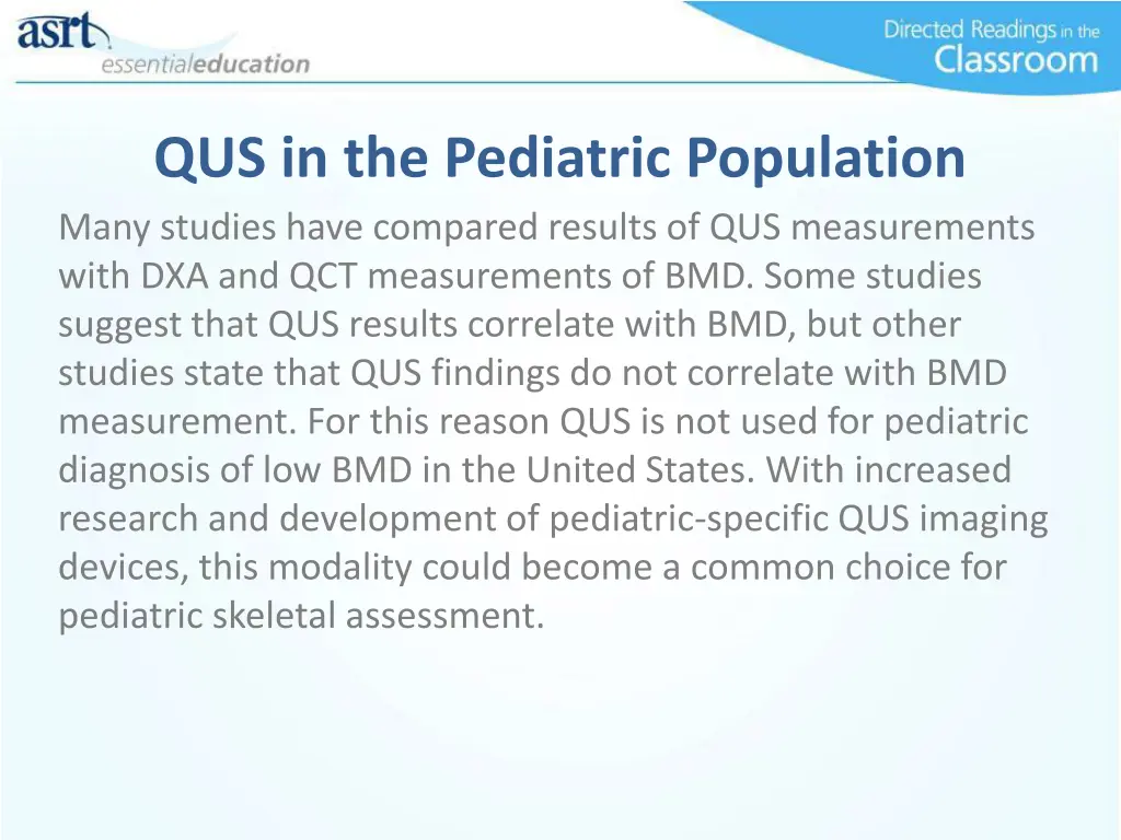 qus in the pediatric population many studies have