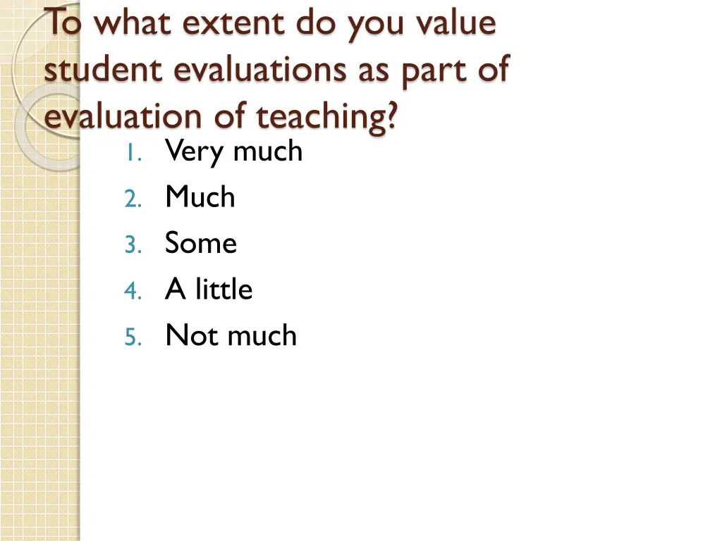 to what extent do you value student evaluations