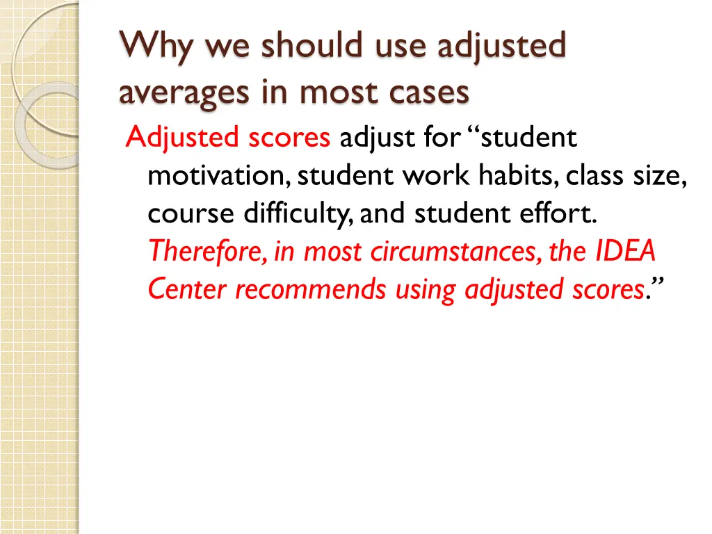 why we should use adjusted averages in most cases