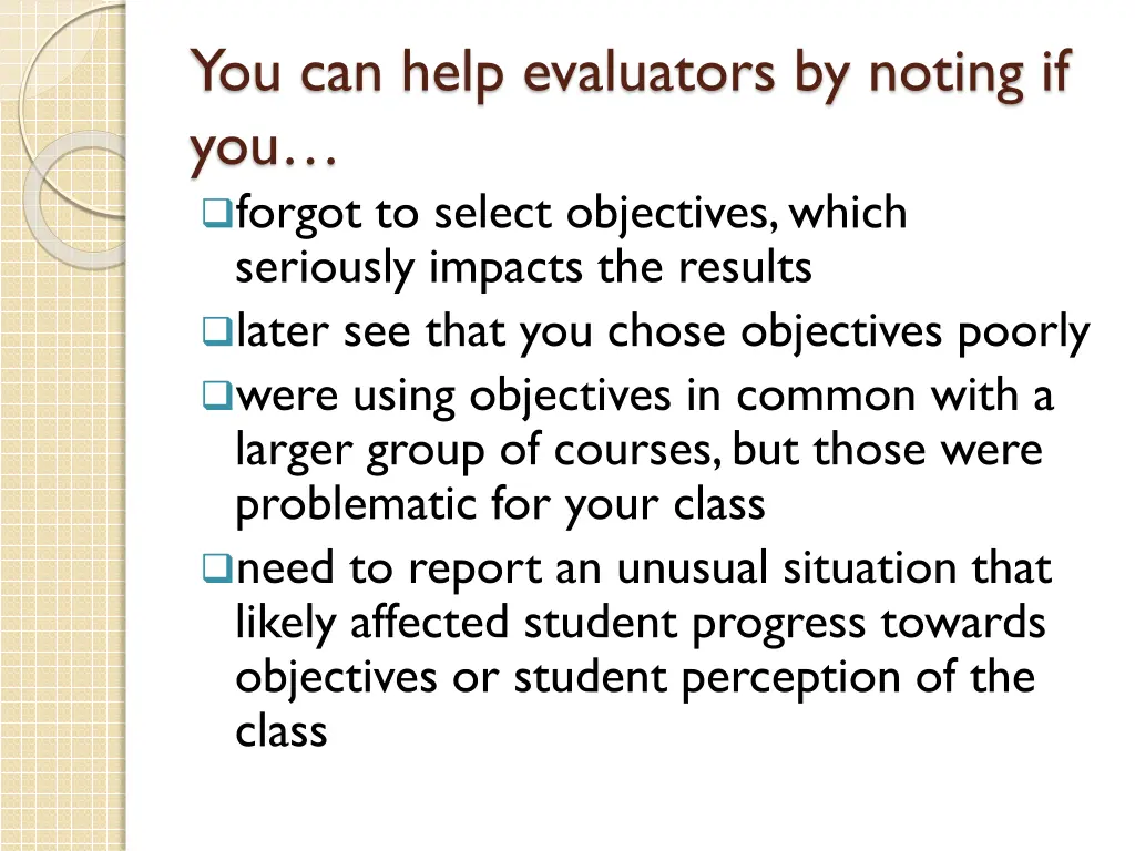 you can help evaluators by noting if you forgot