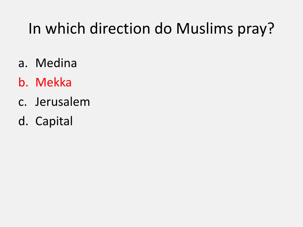 in which direction do muslims pray 1