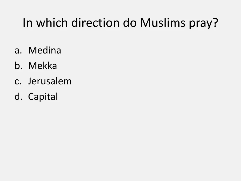 in which direction do muslims pray