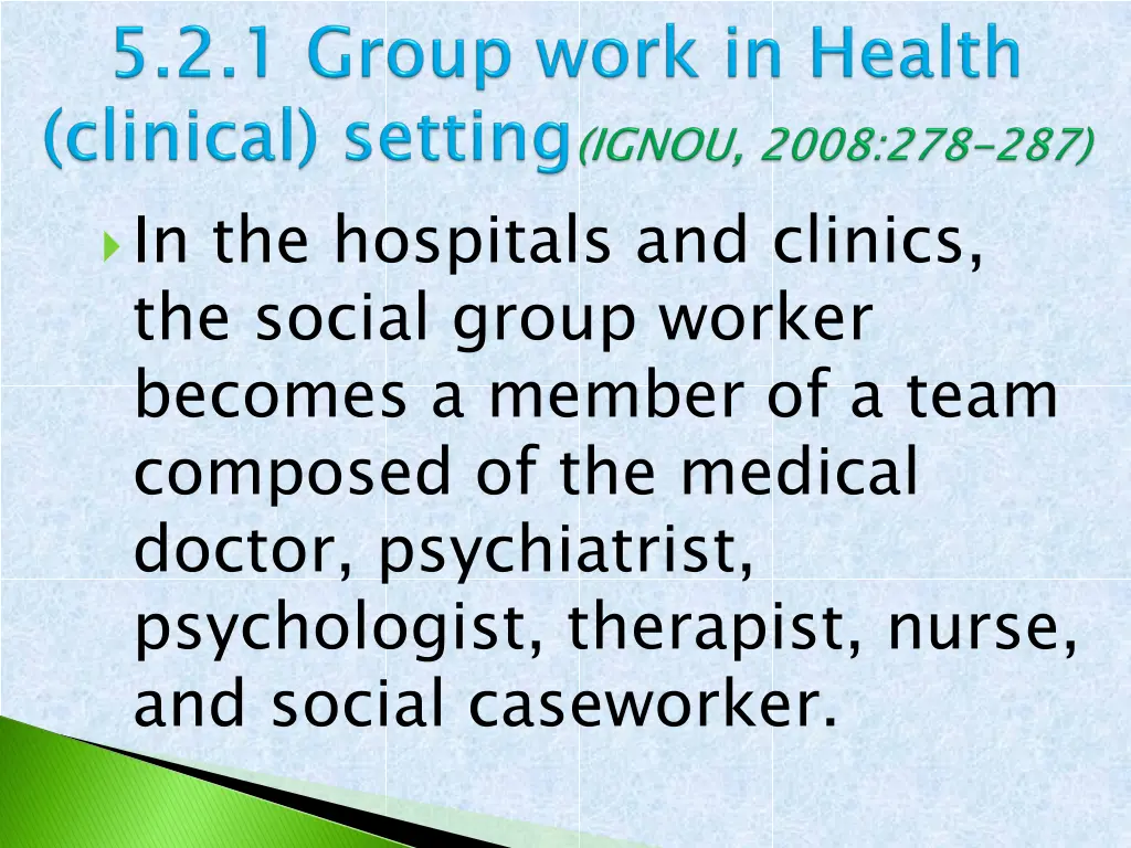 in the hospitals and clinics the social group