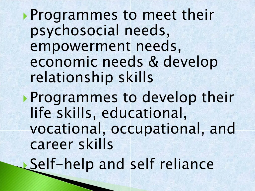 programmes to meet their psychosocial needs