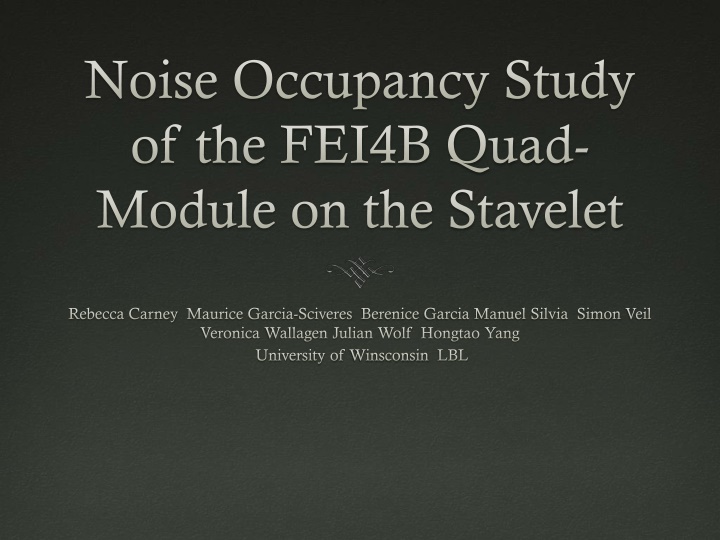 noise occupancy study of the fei4b quad module