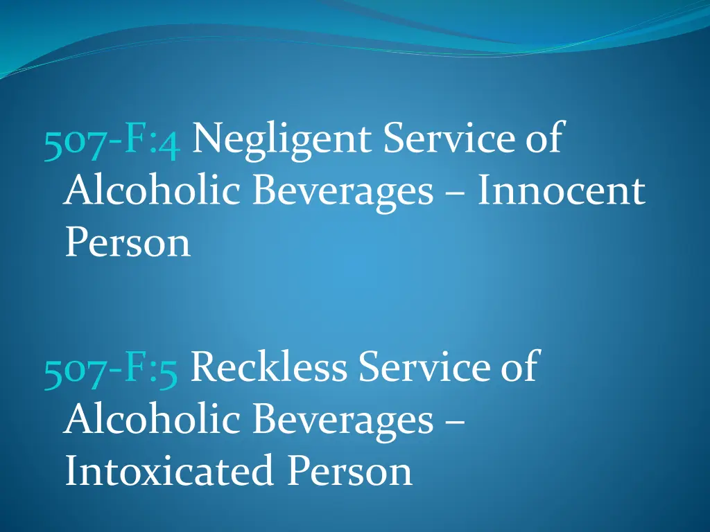 507 f 4 negligent service of alcoholic beverages