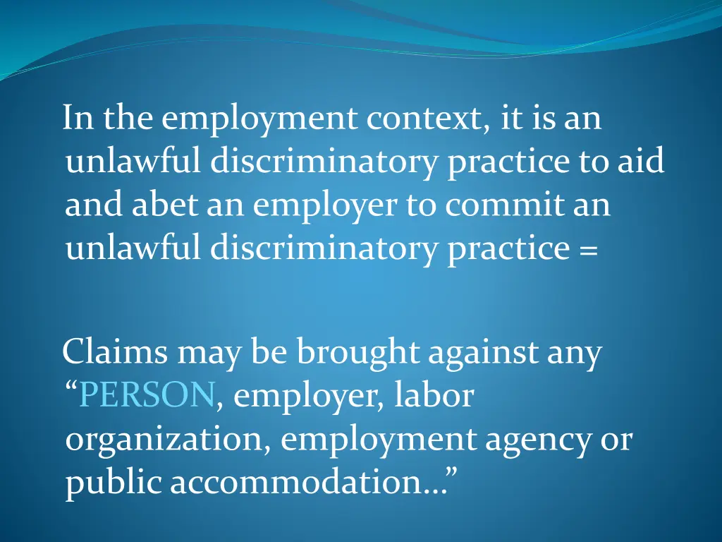 in the employment context it is an unlawful