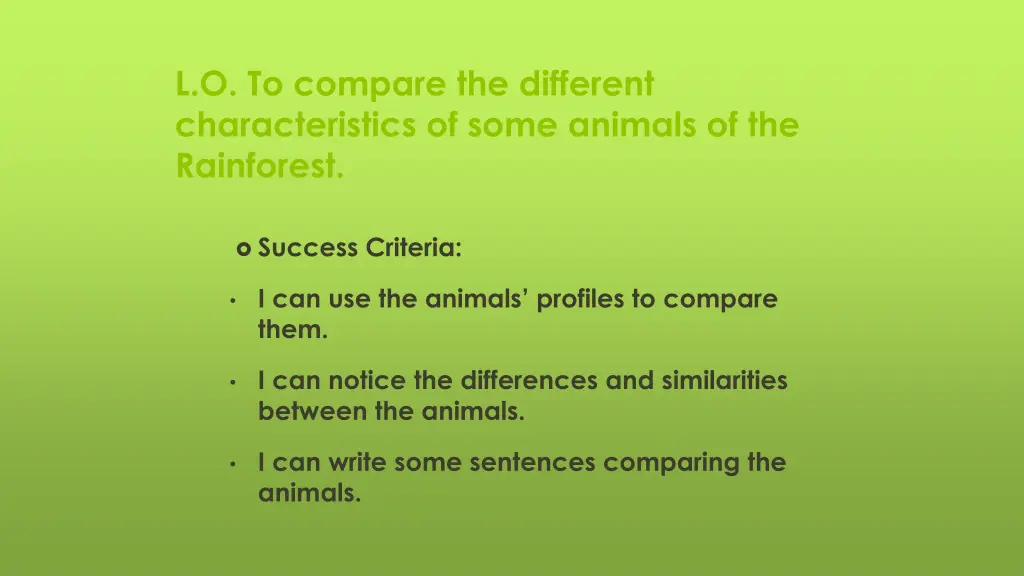 l o to compare the different characteristics