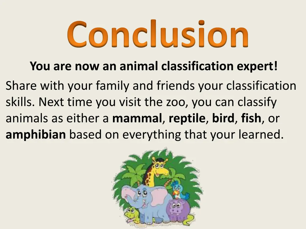 conclusion you are now an animal classification