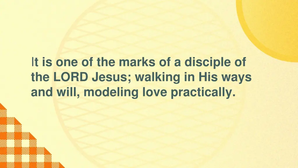 i t is one of the marks of a disciple of the lord