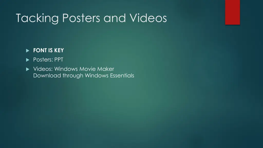 tacking posters and videos