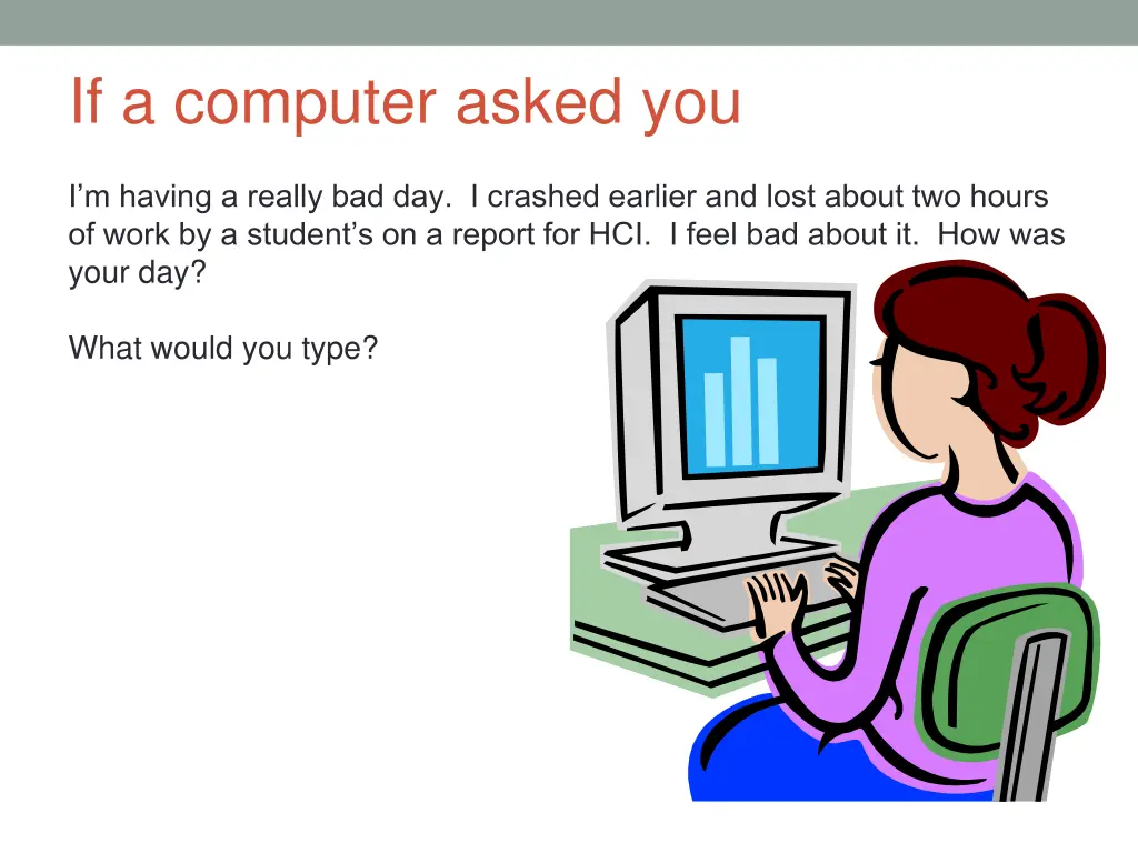 if a computer asked you 1