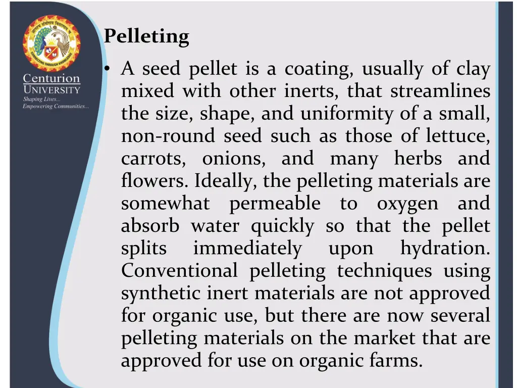 pelleting a seed pellet is a coating usually