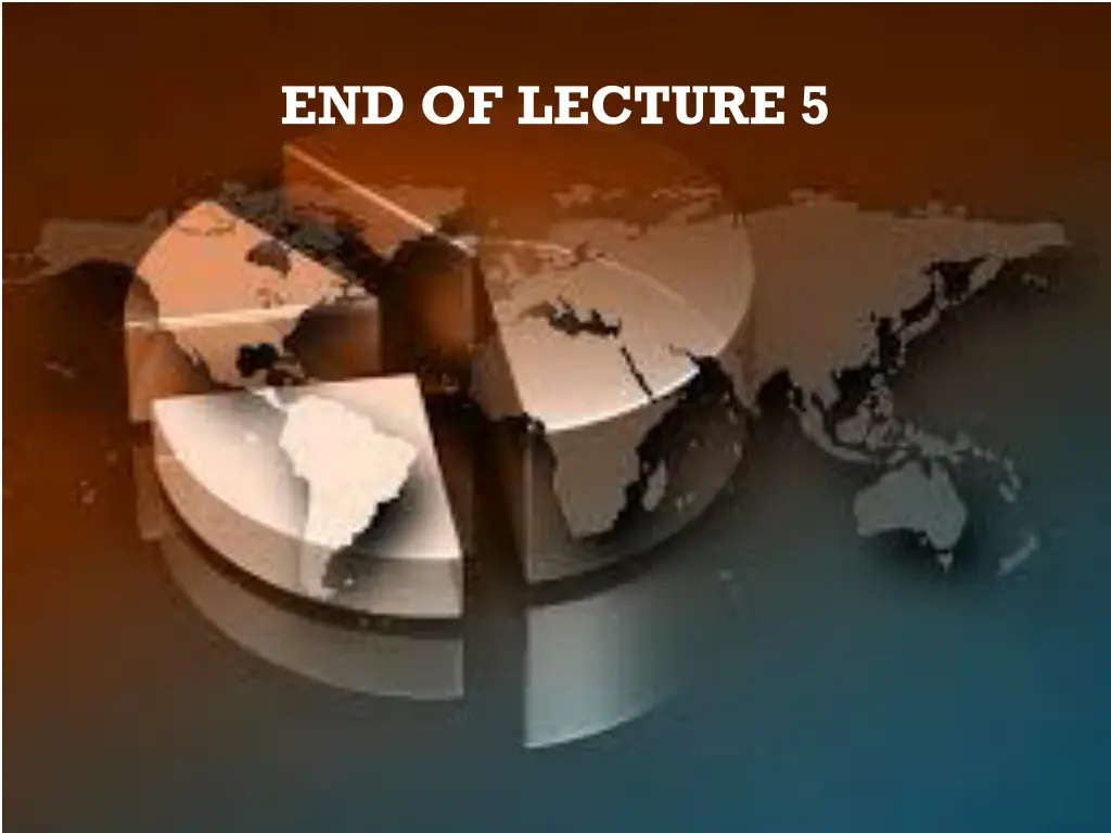 end of lecture 5