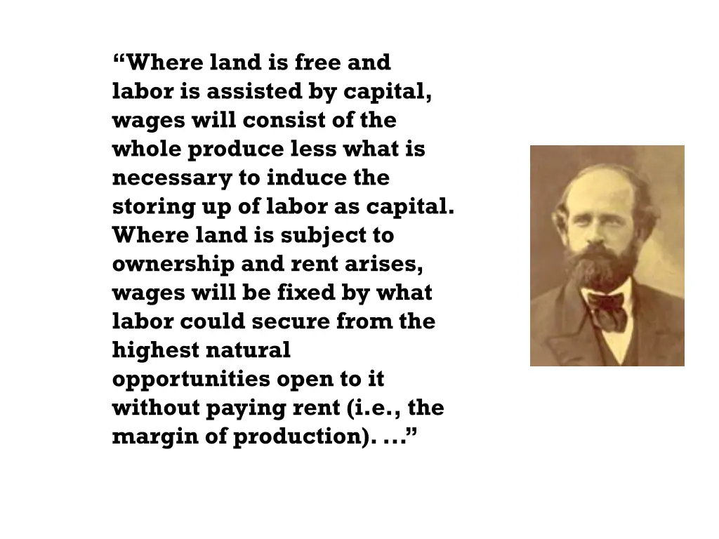 where land is free and labor is assisted