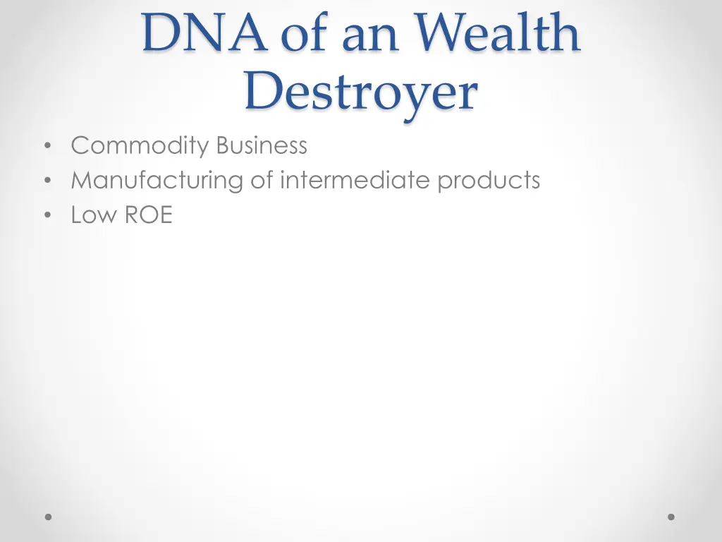 dna of an wealth destroyer commodity business