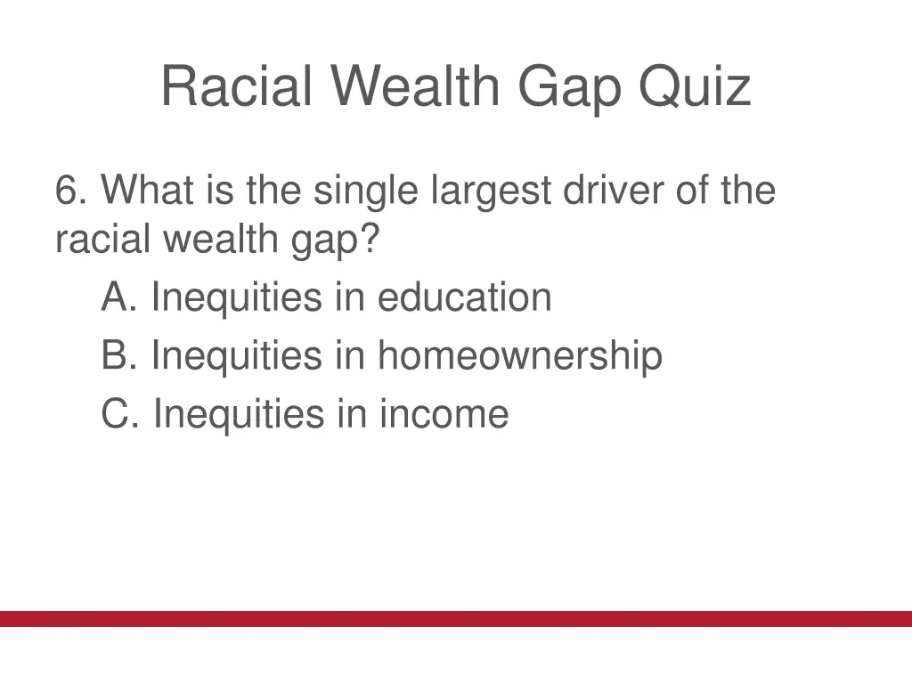 racial wealth gap quiz 10