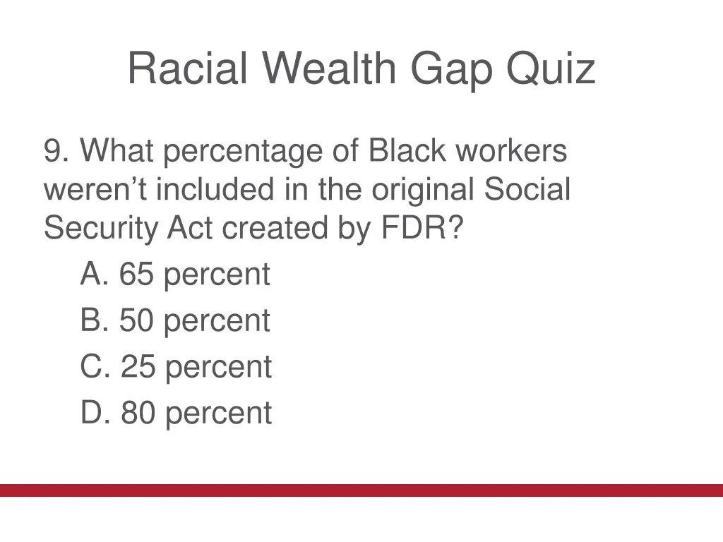 racial wealth gap quiz 14