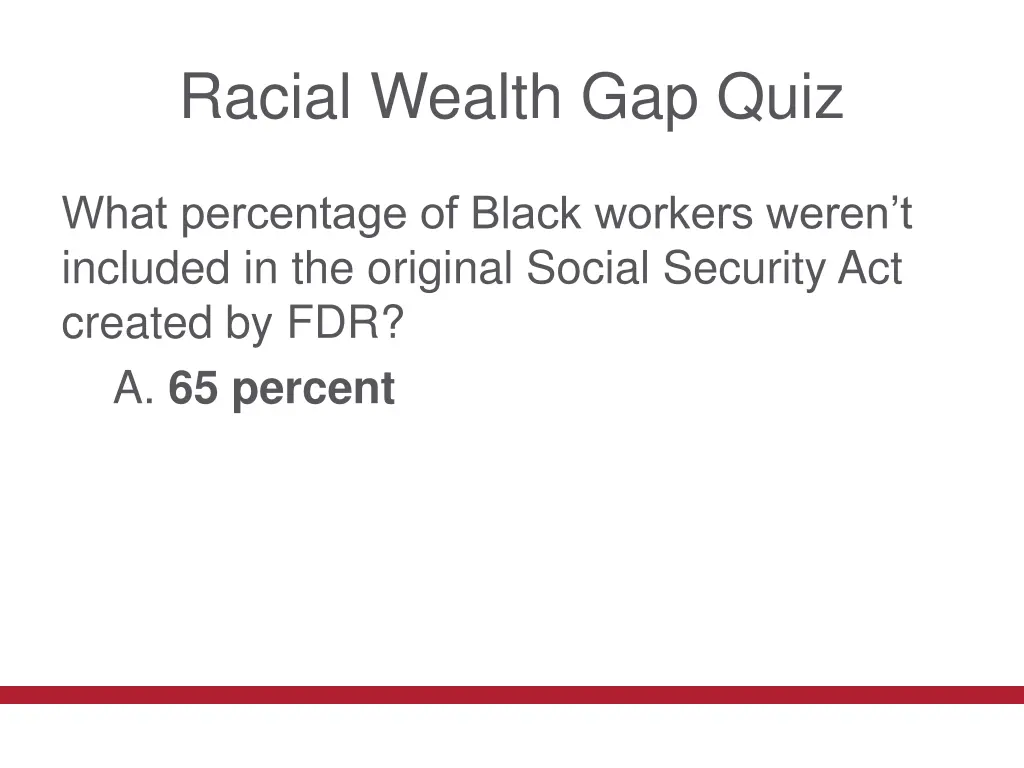 racial wealth gap quiz 15