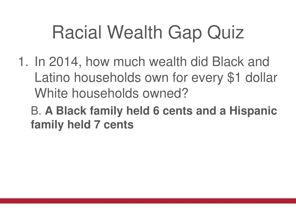 racial wealth gap quiz 3