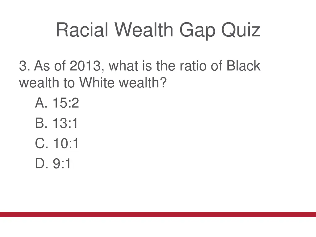 racial wealth gap quiz 4