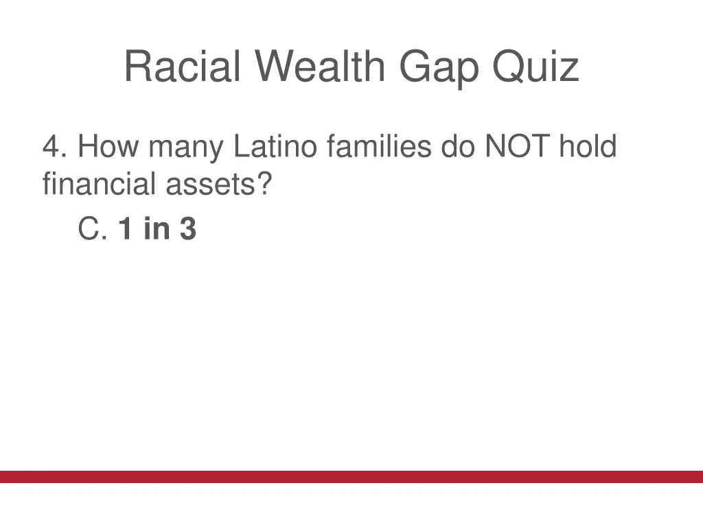 racial wealth gap quiz 7