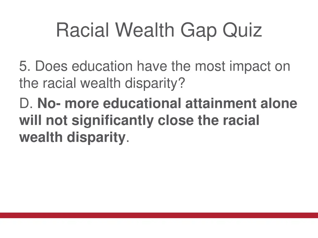 racial wealth gap quiz 9