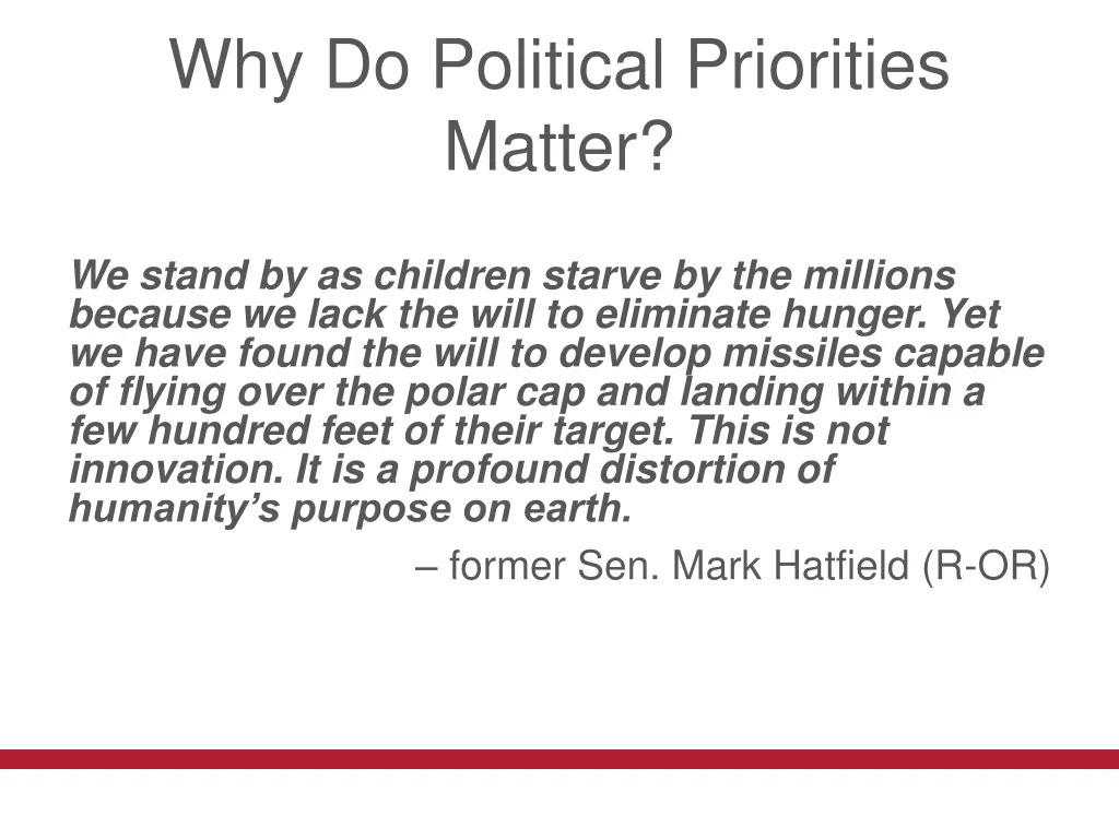 why do political priorities matter