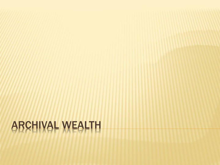 archival wealth