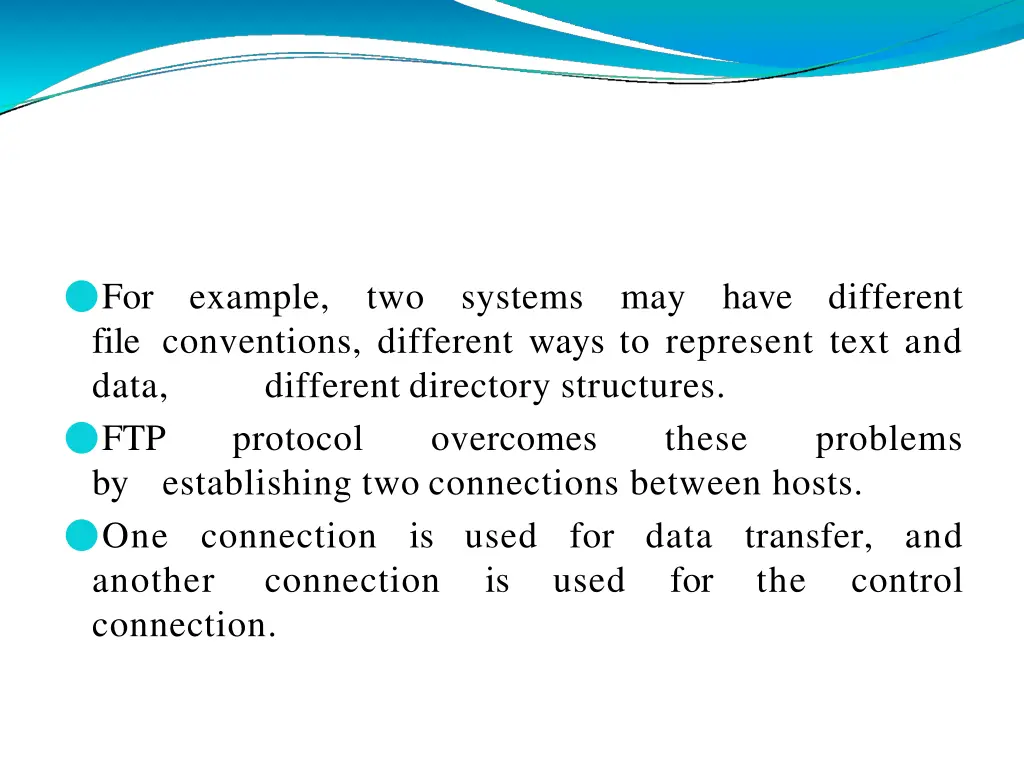 for example two systems may have different file