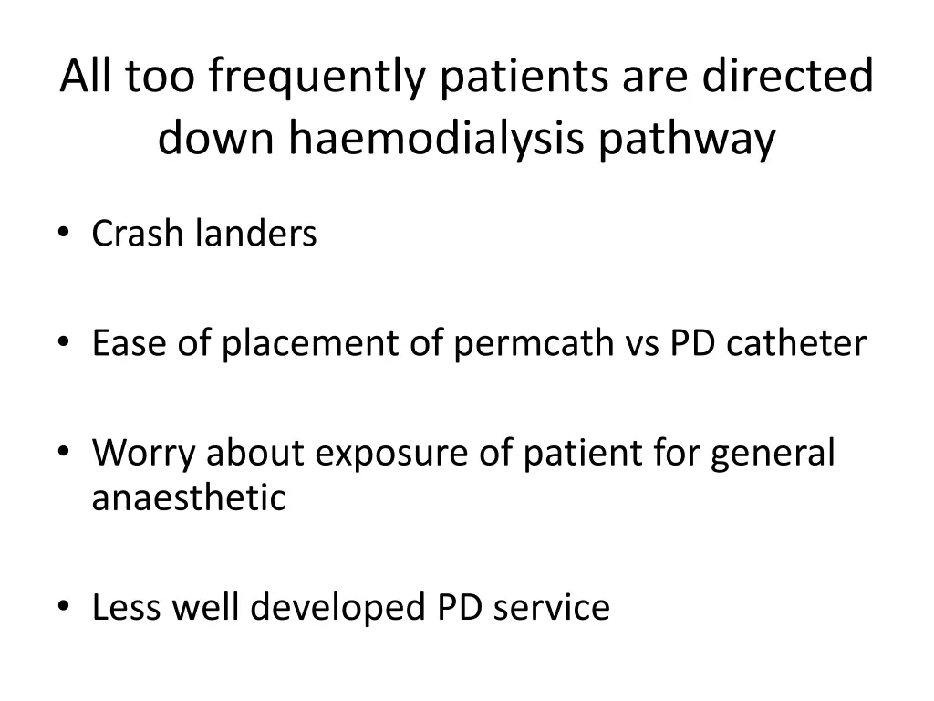 all too frequently patients are directed down