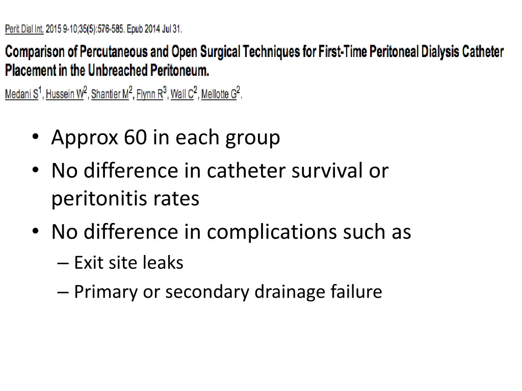 approx 60 in each group no difference in catheter