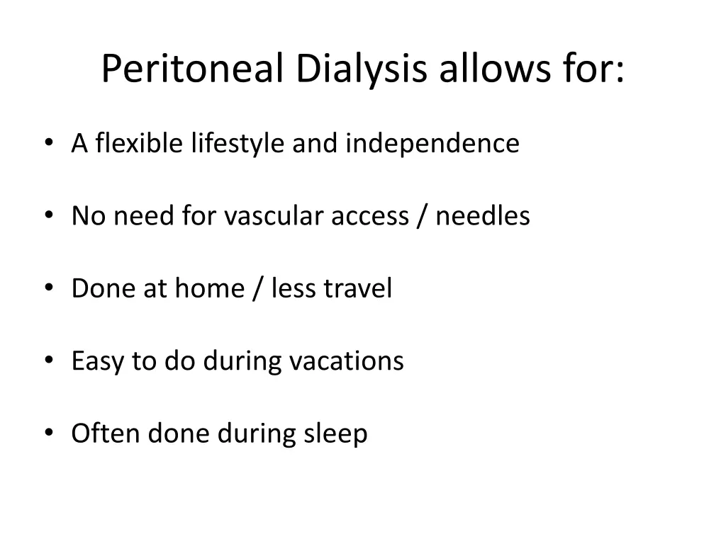 peritoneal dialysis allows for