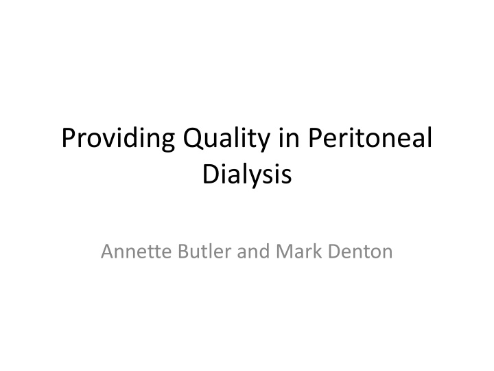 providing quality in peritoneal dialysis