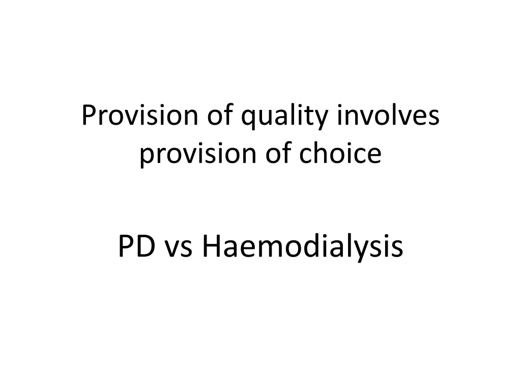 provision of quality involves provision of choice