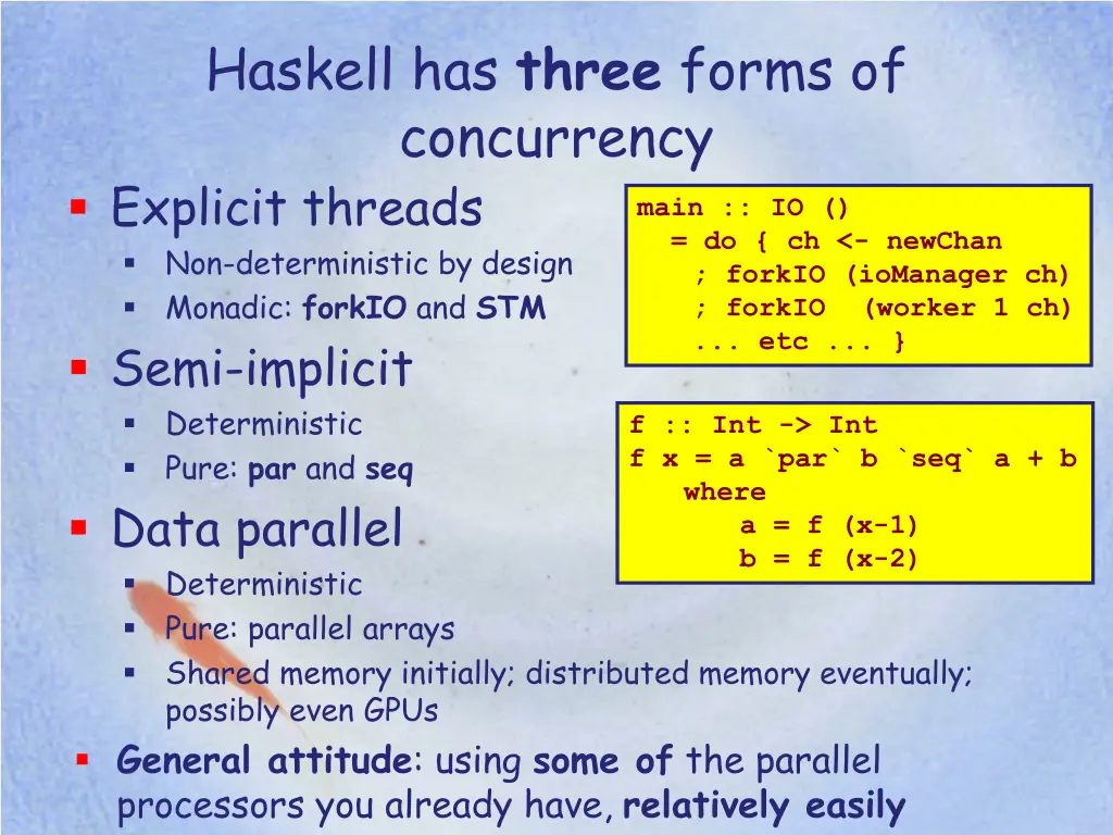 haskell has three forms of concurrency explicit