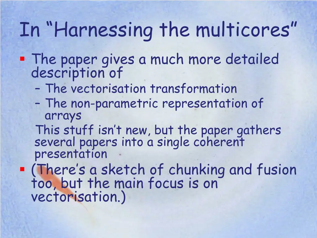 in harnessing the multicores the paper gives