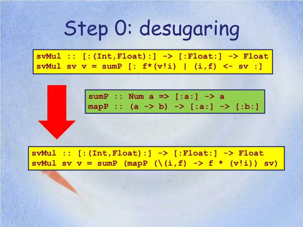 step 0 desugaring