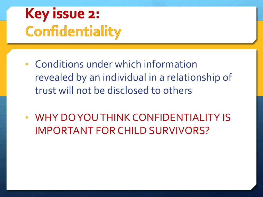 key issue 2 confidentiality