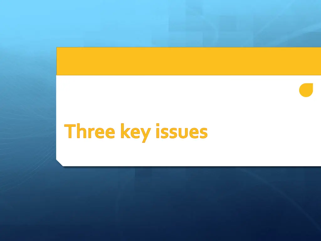 three key issues