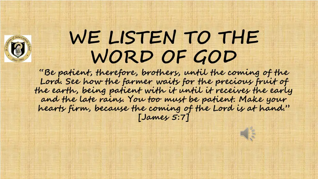 we listen to the word of god be patient therefore