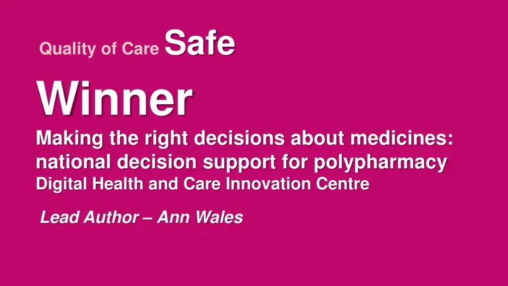 quality of care safe winner making the right