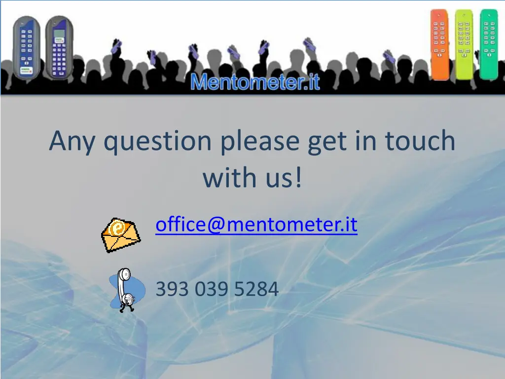 any question please get in touch with us