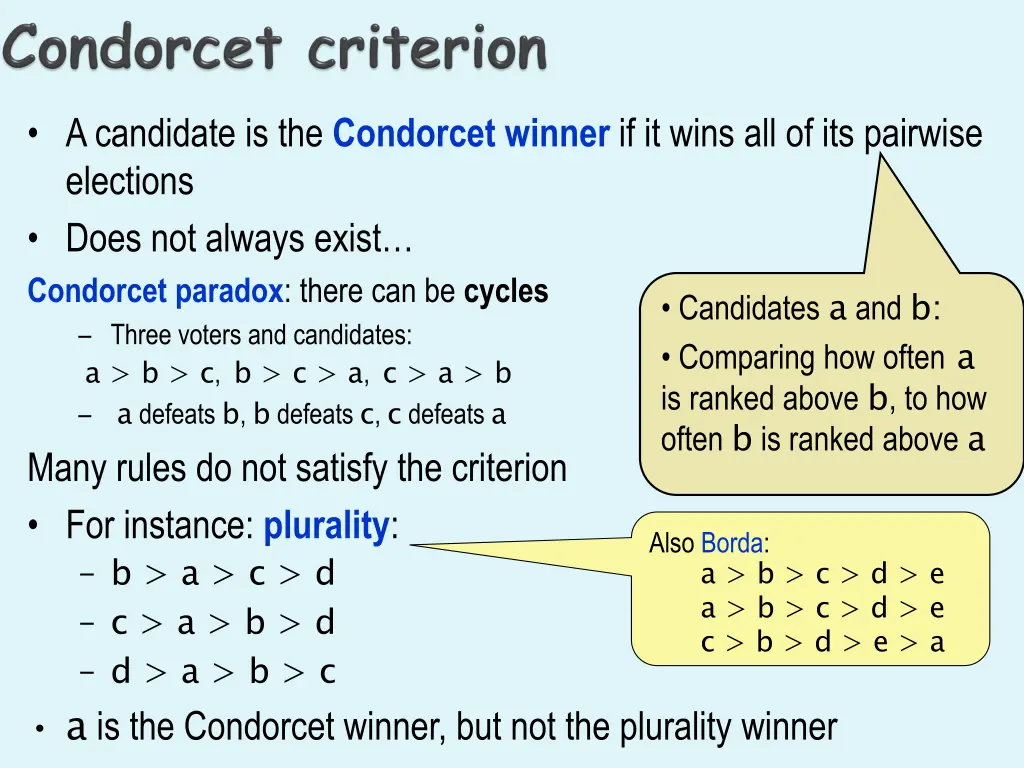 a candidate is the condorcet winner if it wins