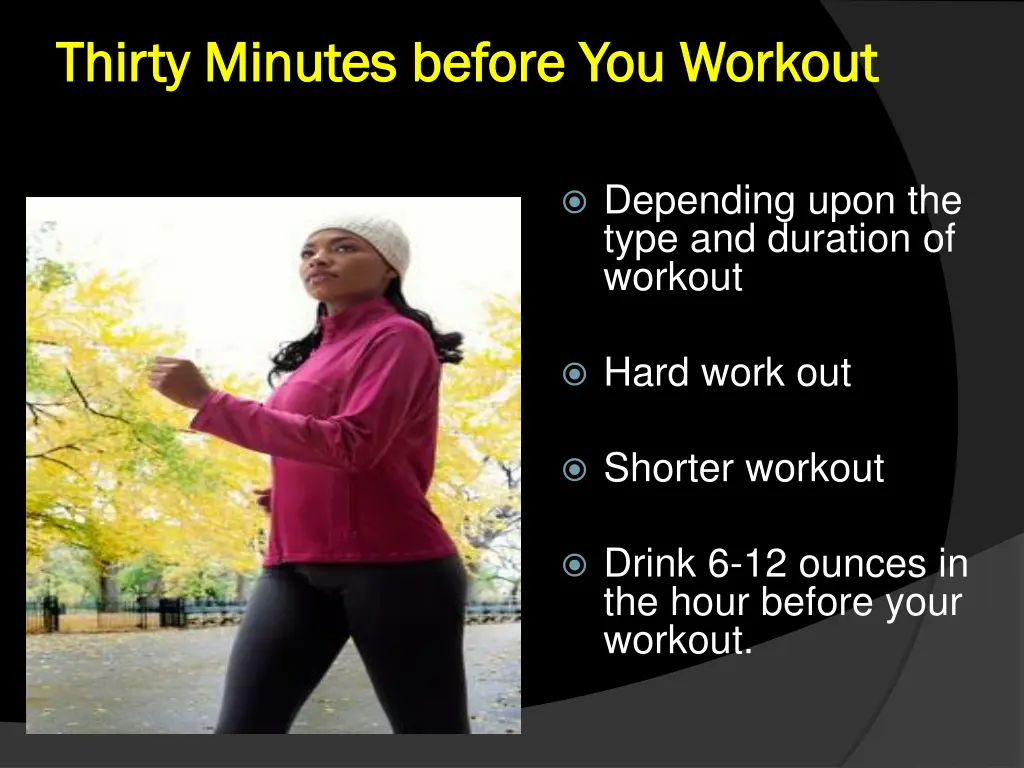 thirty minutes before you workout thirty minutes