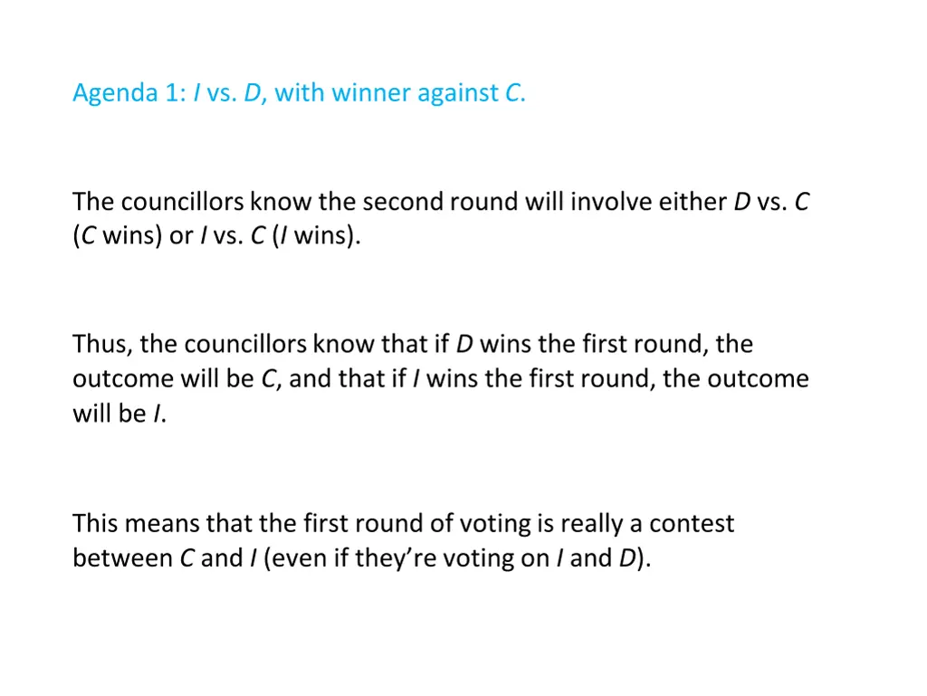 agenda 1 i vs d with winner against c