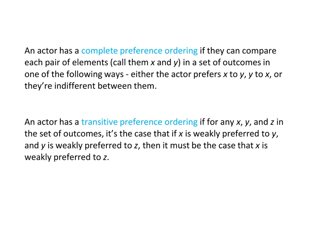 an actor has a complete preference ordering