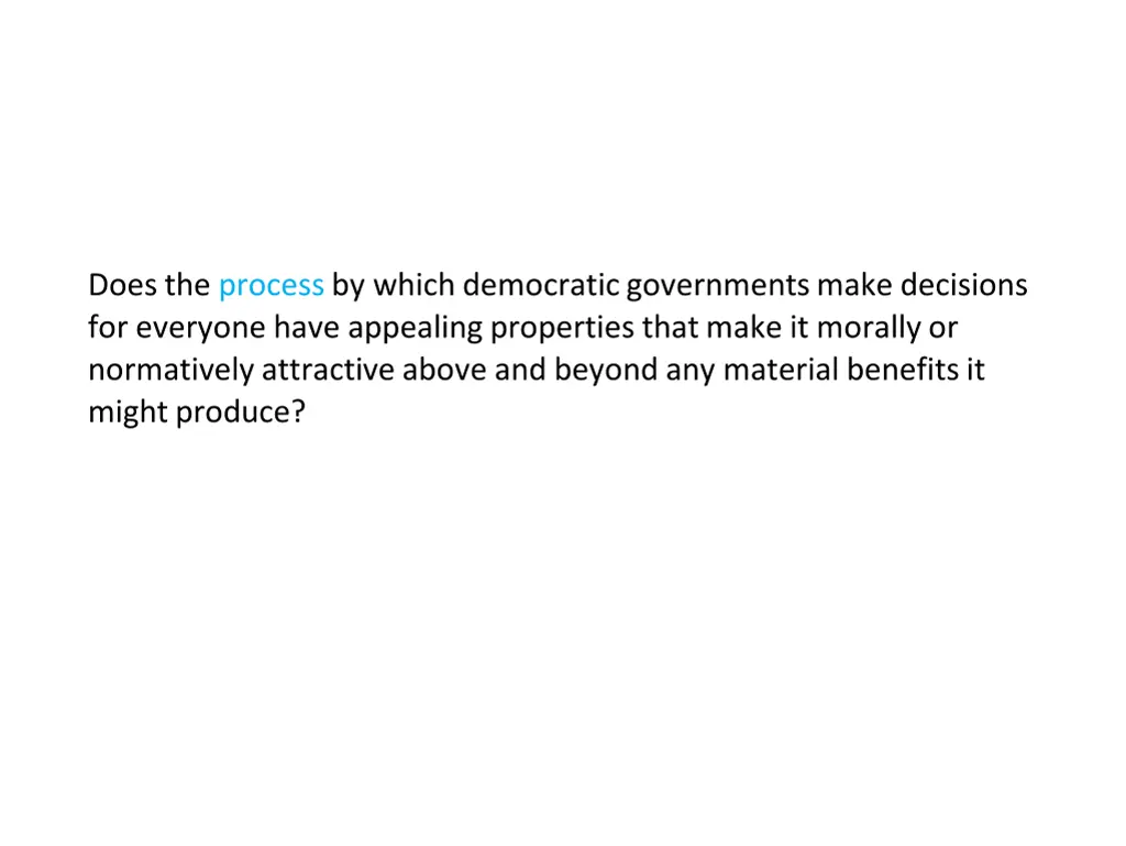 does the process by which democratic governments